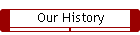 Our History